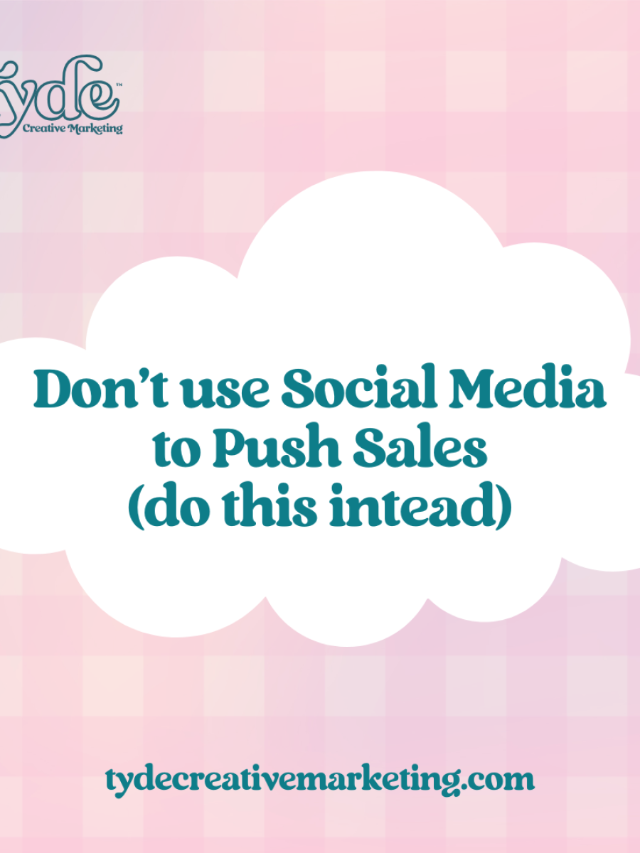 graphic with the text "don't use social media to push sales, (do this instead)"